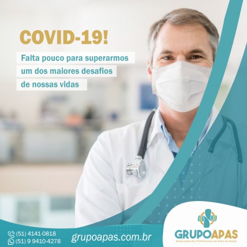 Covid-19! Falta pouco para superarmos um dos maiores desafios de nossas vidas