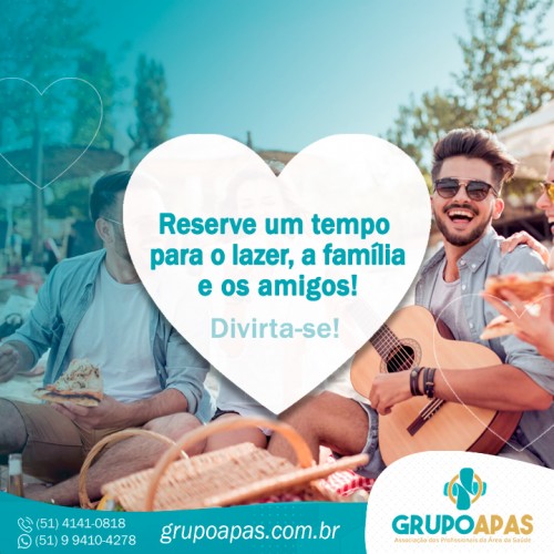 Reserve um tempo para o lazer, a família e os amigos!